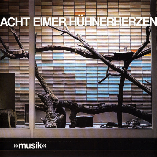 ACHT EIMER HÜHNERHERZEN • Musik • LP