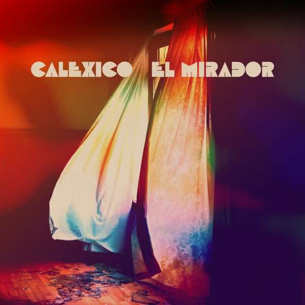 CALEXICO • El Mirador (vinil roșu) • LP