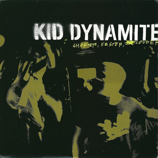 KID DYNAMTE • Shorter, Faster, Louder • LP