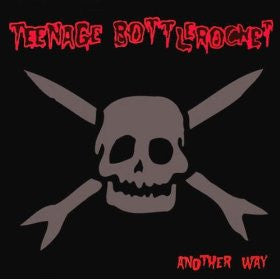 TEENAGE BOTTLEROCKET • Another Way (Clear/Red splatter Vinyl) • LP • Second Hand