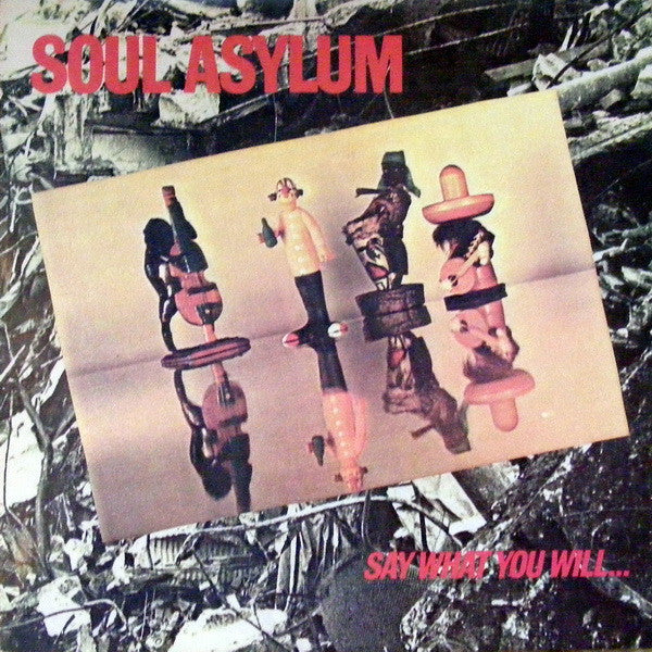 SOUL ASYLUM • Say What You Will...Everything Can Happen • LP