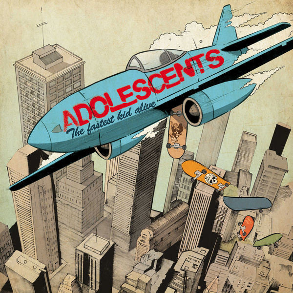 ADOLESCENTS • The Fastest Kid Alive • LP