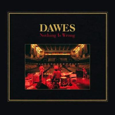 DAWES • Nothing Is Wrong (10th Anniv. Deluxe Ed., Gatefold, +Bonus 7") • DoLP+7"