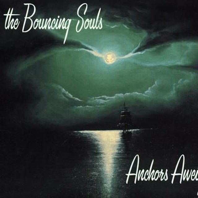 THE BOUNCING SOULS • Anchors Aweigh • LP