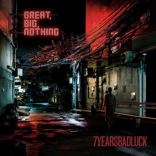 7 YEARS BACK LUCK • Great, Big, Nothing • LP