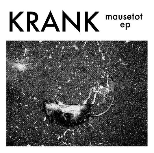 KRANK • Mausetot Ep • 12"EP