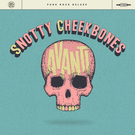 SNOTTY CHEEKBONES • Avanti • 10"