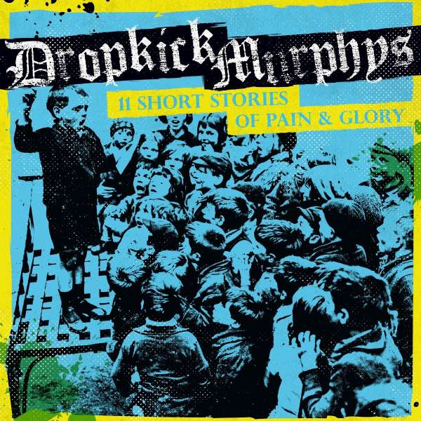 DROPKICK MURPHYS • 11 Short Stories Of Pain And Glory • LP