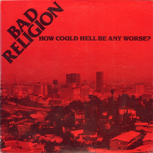 BAD RELIGION • How Could Hell Be Any Worse • LP